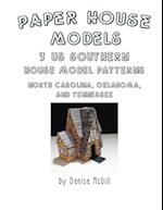 Paper House Models, 3 US Southern House Model Patterns; North Carolina, Oklahoma, Tennessee 