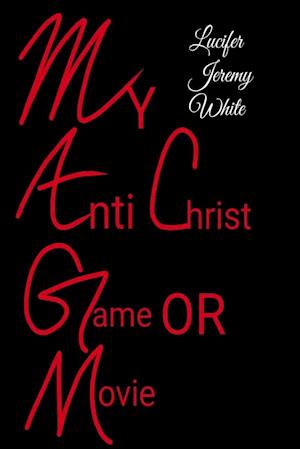 My Anti Christ Game or Movie