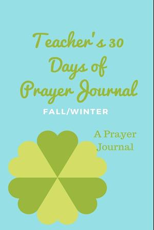 Teacher's 30 Day Prayer Journal