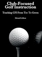 Club-Focused Golf Instruction