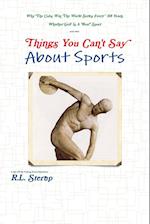 Things You Can't Say About Sports