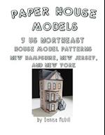 Paper House Models, 3 US Northeast House Model Patterns; New Hampshire, New Jersey, New York 