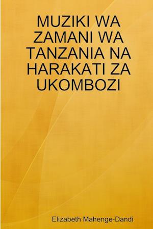 MUZIKI WA ZAMANI WA TANZANIA NA HARAKATI ZA UKOMBOZI