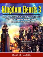 Kingdom Hearts 3 Game, DLC, Worlds, Walkthrough, Secrets, Keyblades, Wiki, Switch, Treasures, Abilities, Emblems, Tips, Jokes, Guide Unofficial