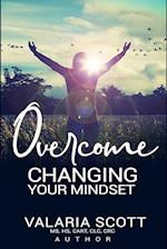 Overcome "Changing Your Mindset" 