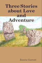 Three Stories about Love and Adventure