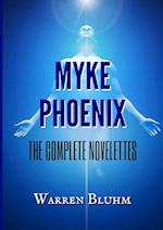 Myke Phoenix - The Complete Novelettes