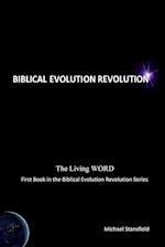 The Living WORD, First Book in the Biblical Evolution Revolution Series