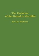 The Evolution of the Gospel in the Bible