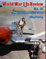 World War 2 In Review No. 61: North American P-51 Mustang