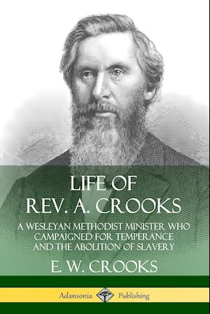 Life of Rev. A. Crooks