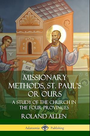 Missionary Methods, St. Paul's or Ours