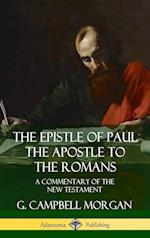 The Epistle of Paul the Apostle to the Romans