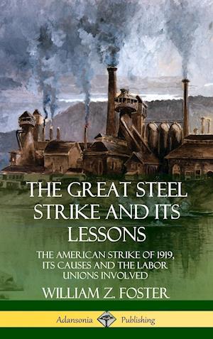 The Great Steel Strike and Its Lessons