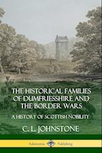 The Historical Families of Dumfriesshire and the Border Wars