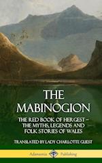 The Mabinogion: The Red Book of Hergest; The Myths, Legends and Folk Stories of Wales (Hardcover)