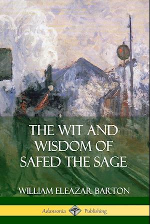 The Wit and Wisdom of Safed the Sage