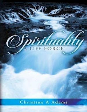 Spirituality: A Life Force