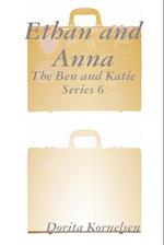 Ethan and Anna (The Ben and Katie Series 6)