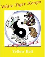 White Tiger Kenpo Complete Guide Yellow Belt 