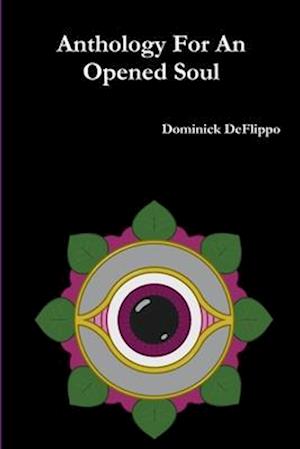 Anthology For An Opened Soul