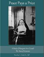 Peace Pays a Price: A Study of Margaret Anna Cusack, the Nun of Kenmare