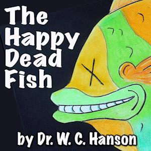 Tilly the Tilapia -or- The Happy Dead Fish