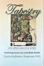 Tapestry  Life after loss of a child