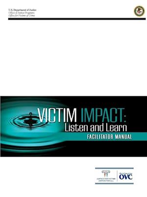 Victim Impact: Listen and Learn (Facilitator Manual)