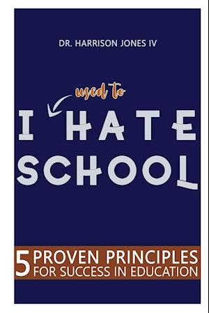 I USED TO Hate School