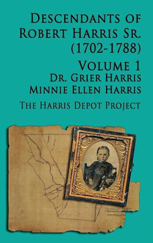 Robert Harris Sr (1702-1788) Descendants, Vol 1