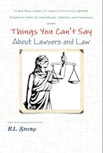 Things You Can't Say About Lawyers and Law