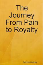 The Journey From Pain to Royalty