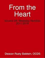 From the Heart Volume 2A: Weekday Homilies 2011-2019