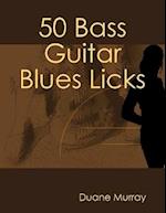 50 Bass Guitar Blues Licks