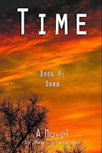 Time: Book 09: Dawn 