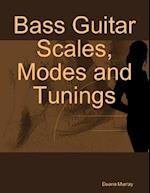 Bass Guitar Scales, Modes and Tunings