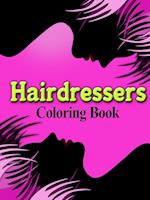 Hairdressers Coloring Book 