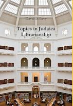 Topics in Judaica Librarianship 
