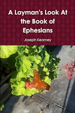 A Layman's Look At the Book of Ephesians 