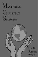 Mastering Christian Satanism