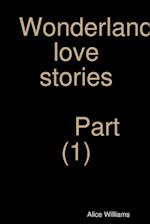 Wonderland love stories part (1) 