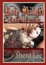 Lady Shilight - Lady Warrior - YA