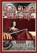 Lady Shilight - Giant Slayer - YA