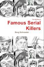 The Little Book of Famous Serial Killers 