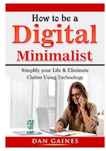 How to be a Digital Minimalist