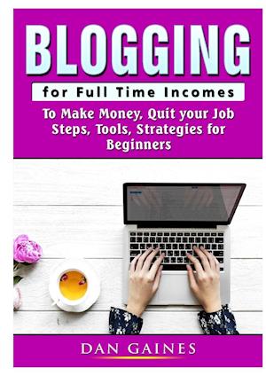 Blogging for Full Time Incomes