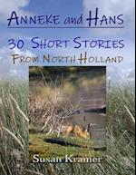 Anneke and Hans - 30 Short Stories from North Holland