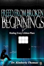 Freed From Broken Beginnings