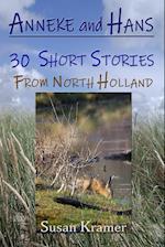 Anneke and Hans Ð 30 Short Stories from North Holland